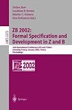 ZB 2002: Formal Specification and Development in Z and B: 2nd International Conference of B and Z Users Grenoble, France, January 23-25, 2002, Proceedings (Lecture Notes in Computer Science)