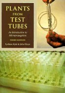 Plants from Test Tubes An Introduction to Micropropagation 3RD EDITION [HC,1996]