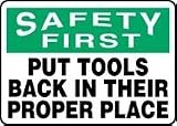 SAFETY FIRST PUT TOOLS BACK IN THEIR PROPER PLACE 7" x 10" Aluminum Sign