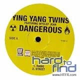 YING YANG TWINS FEAT. WYCLEF JEAN / DANGEROUS