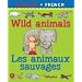 Wild Animals/Les Animaux Savagaes (Bilingual First Books)
