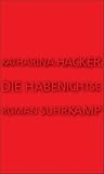 Die Habenichtse: Roman