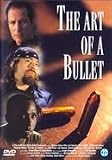 The Art of a Bullet [ 1999 ] [ dutch import ]
