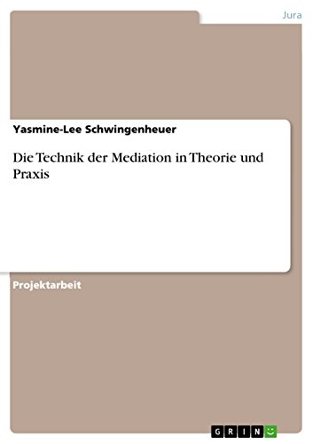 Die Technik der Mediation in Theorie und Praxis (German Edition)