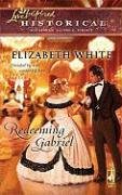 Redeeming Gabriel (Steeple Hill Love Inspired Historical #20)