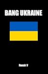 Bang Ukraine: How To Sleep With Ukrai...