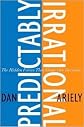 Predictably Irrational [Deckle Edge] 1st (first) edition Text Only