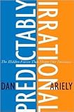 Predictably Irrational [Deckle Edge] 1st (first) edition Text Only