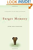 Forget Memory: Creating Better Lives for People with Dementia
