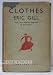 Book Clothes;: An essay upon the nature and significance of the natural and artificial integuments worn by men and women,