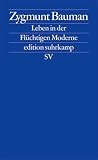 Leben in der Fl&uuml;chtigen Moderne (edition suhrkamp) - Zygmunt Bauman