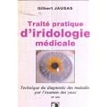 Trait� pratique d'iridologie m�dicale : Technique du diagnostic des maladies par l'examen des yeux