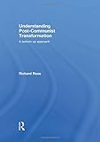 Understanding post-communist transformation : a bottom up approach