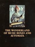 The Wonderland Of Music Boxes And Automata