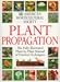American Horticultural Society Plant Propagation: The Fully Illustrated Plant-by-Plant Manual of Practical Techniques by Alan Toogood
