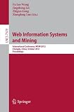 Web information systems and mining : International Conference, WISM 2012, Chengdu, China, October 26-28, 2012. Proceedings