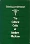 Cultural Crisis Modern Medicine
