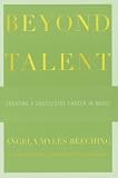 Beyond Talent: Creating a Successful Career in Music