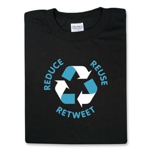 Reduce Reuse Retweet