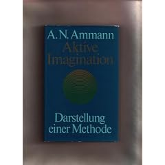 Aktive Imagination. Darstellung einer Methode