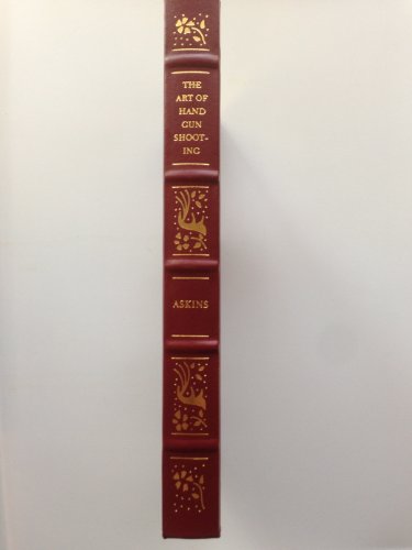 The Art of Handgun Shooting (The Firearms Classics Library)