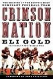 Crimson Nation: The Shaping of the South's Most Dominant Football Team