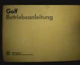 Golf Betriebsanleitung ; für alle Golf-Modellausführungen, einschließlich Golf GTI 16 V und Fahrzeuge mit Allradantrieb und Abgasreinigungsanlage.