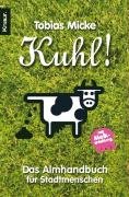 City Travel Guides Discounted  Bücher : Kuhl! - Das Almhandbuch für Stadtmenschen