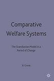 Comparative welfare systems : the Scandinavian model in a period of change
