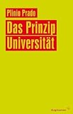Das Prinzip Universit�t - Plinio Prado