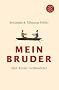 Mein Bruder: Idol - Rivale - Verb�ndeter