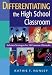 Differentiating the High School Classroom: Solution Strategies for 18 Common Obstacles