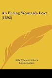 An Erring Womans Love (1892)
