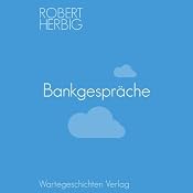 H&ouml;rbuch Bankgespräche