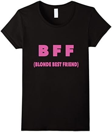 Women's BFF Blonde Best Friend T-Shirt for Women Girls Teens Small Black