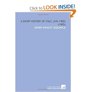 A Short History of Italy (476-1900) (1905)