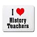 I Love/Heart History Teachers Mousepad