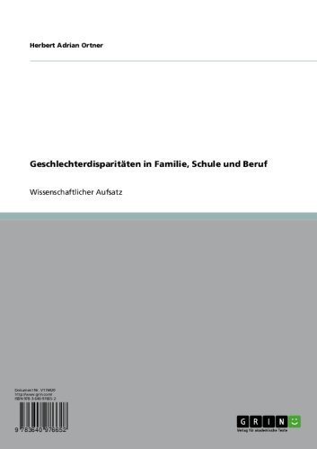 Geschlechterdisparitäten in Familie, Schule und Beruf (German Edition)