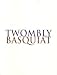 CY TWOMBLY AND JEAN-MICHEL BASQUIAT: PAINTINGS AND WORKS ON PAPER width=