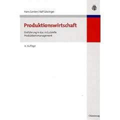 Produktionswirtschaft: Einf�hrung in das industrielle Produktionsmanagement