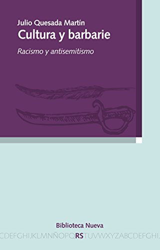 CULTURA Y BARBARIE. Racismo y antisemitismo (RAZÓN Y SOCIEDAD) (Spanish Edition)