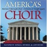 America's Choir - Mormon Tabernacle Choir, Orchestra at Temple Square; Favorite Songs, Hymns and Anthems