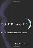 Dark Ages: The Case for a Science of Human