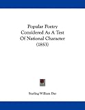 Popular Poetry Considered As A Test Of National Character (1853)