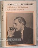 Horace Liveright: Publisher of the Twenties