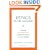 Ethics for the Real World: Creating a Personal Code to Guide Decisions in Work and Life