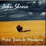 From Texas to Montanavon "John Shreve"