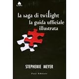 Twilight - Guida ufficiale illustratadi Stephenie Meyer