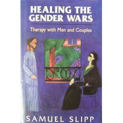 Healing the Gender Wars: Object Relations Therapy with Men