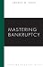 Book Mastering Bankruptcy (Mastering)